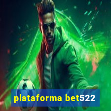 plataforma bet522